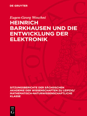cover image of Heinrich Barkhausen und die Entwicklung der Elektronik